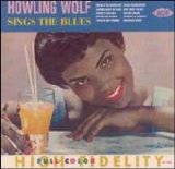 Howlin' Wolf - Howlin' Wolf Sings the Blues