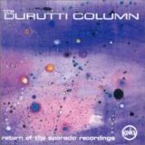 The Durutti Column - Return Of The Sporadic Recordings
