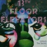 13th Floor Elevators - Unlock the secret