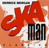 Derrick Morgan - Ska Man Classics
