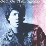George Thorogood & The Destroyers - Maverick