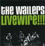 The Wailers - Livewire!!!