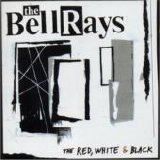 The Bellrays - The Red White & Black
