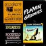 Flamin' Groovies - Sneakers + Rockfield Sessions