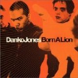 Danko Jones - Born A Lion