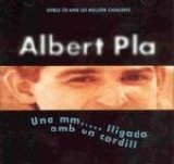 Albert Pla - Una Mm..... Lligada Amb Un Cordill