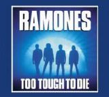 Ramones - Too Tough To Die