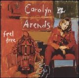 Carolyn Arends - Feel Free