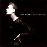 Sarah Masen - Carry Us Through