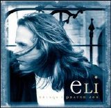 Eli - Things I Prayed For