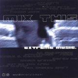 Various artists - Mix This: Extreme Music