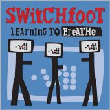 Switchfoot - Learning to Breathe
