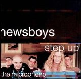 Newsboys - Step Up To The Microphone