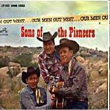 Sons of the Pioneers - Our Men Out West