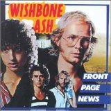 Wishbone Ash - Front Page News