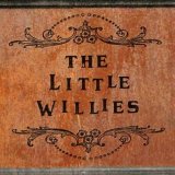 Little Willies - The Little Willies