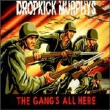 Dropkick Murphys - The Gang's All Here