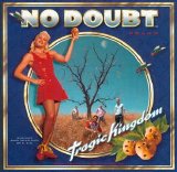 No Doubt - Tragic Kingdom