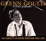 Glenn Gould - A State Of Wonder - The Complete Goldberg Variations 1955 & 1981