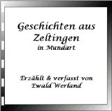 Ewald Werland - Geschichten aus Zeltingen in Mundart