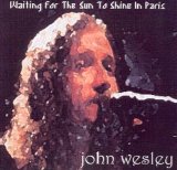 John Wesley - Waiting For The Sun To Shine In Paris