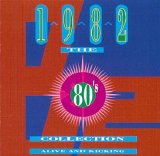 Various artists - The 80's Collection - 1982 - Alive And Kicking
