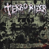 Terrorizer - Darker Days Ahead