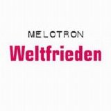 Melotron - Weltfrieden