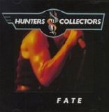 Hunters & Collectors - Fate