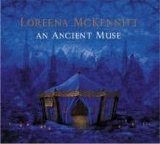 Loreena McKennitt - An Ancient Muse