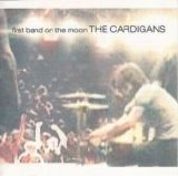 Cardigans - First Band On The Moon