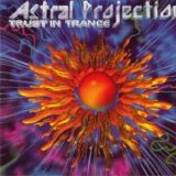 Astral Projection - Trust In Trance