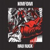 KMFDM - Hau Ruck