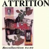 Attrition - Recollection 84-89