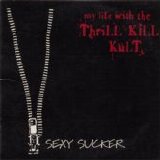 My Life With The Thrill Kill Kult - Sexy Sucker single