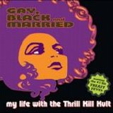 My Life With The Thrill Kill Kult - Gay, Black And Married