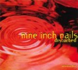 Nine Inch Nails - Disturbed