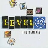 Level 42 - The Remixes