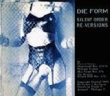 Die Form - Silent Order Re-versions