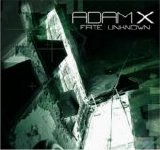 Adam X - Fate Unknown