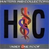Hunters & Collectors - Under One Roof (Live)