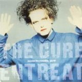 Cure - Entreat (Live In London)