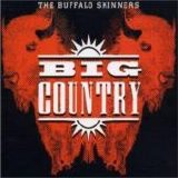 Big Country - The Buffalo Skinners