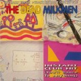 Dead Milkmen - Instant Club Hit (You'll Dance To Anything) single