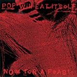 Pop Will Eat Itself - Now For A Feast