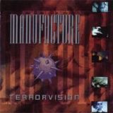 Manufacture - Terrorvision