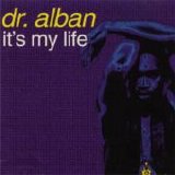 Dr. Alban - It's My Life single