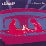 Chemical Brothers - Let Forever Be single