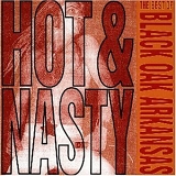 Black Oak Arkansas - Hot And Nasty: The Best Of Black Oak Arkansas