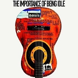 Oasis - Importance of Being Idle